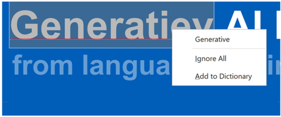 Microsoft 365 -ohjelmisto merkitsee kirjoitusvirheen ja tarjoaa oikeinkirjoitusehdotusta. 