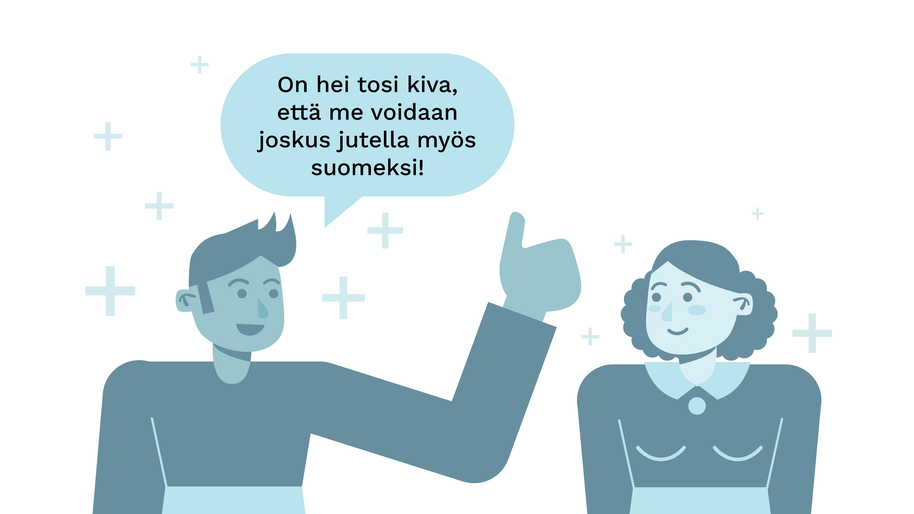 Kuvitus kahdesta hahmosta, joista ensimmäinen peukuttaa toiselle ja sanoo "On hei tosi kiva, että me voidaan joskus jutella myös suomeksi!".